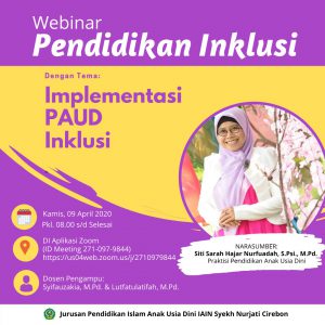 Jurusan Pendidikan Islam Anak Usia Dini FITK IAIN Syekh Nurjati Cirebon Mengadakan Webinar Pendidikan Inklusi Dengan Tema Implemetasi PAUD Inklusi