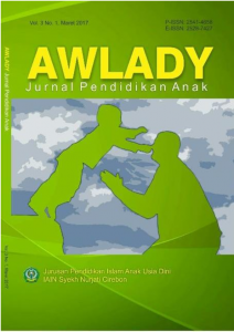 Awlady : Jurnal Pendidikan Anak, Jurusan Pendidikan Islam Anak Usia Dini Fakultas Ilmu Tarbiyah dan Keguruan IAIN Syekh Nurjati Cirebon