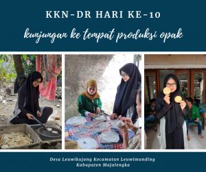 Hari ke 10 KKN-DR kegiatan Kunjungan ke Tempat Produksi Opak Khas Desa Leuwikujang, Mempelajari Cara Membuat Opak Bersama Tia Fijriyanti Mahasiswa Jurusan Pendidikan Islam Anak Usia Dini Fakultas Ilmu Tarbiyah dan Keguruan IAIN Syekh Nurjati Cirebon 