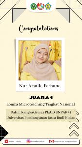 Nur Amalia Farhana Mahasiswa Jurusan Pendidikan Islam Anak Usia Dini Fakultas Ilmu Tarbiyah Dan Keguruan Institut Agama Islam Negeri (IAIN) Syekh Nurjati Cirebon Kembali Meraih Juara 1 Lomba Micro Teaching Dalam Acara GEMAS PIAUD UNPAB - Lomba Cipta Gerak dan Lagu Tingkat Nasional di Universitas Pembangunan Panca Budi