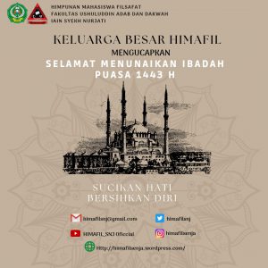 Kami keluarga besar HIMAFIL mengucapkan SELAMAT MENUNAIKAN IBADAH PUASA 1443 H/2022.
