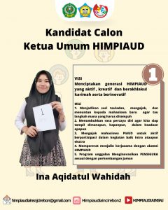 Kandidat Calon Ketua Umum Himpunan Mahasiswa Jurusan Pendidikan Islam Anak Usia Dini No 1 Ina Aqidatul Wahidah