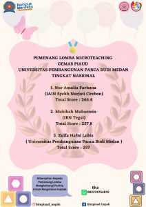 Mahasiswa Jurusan Pendidikan Islam Anak Usia Dini Meraih Juara 1 Lomba Micro Teaching Dalam Acara GEMAS PIAUD UNPAB - Lomba Cipta Gerak dan Lagu Tingkat Nasional di Universitas Pembangunan Panca Budi.