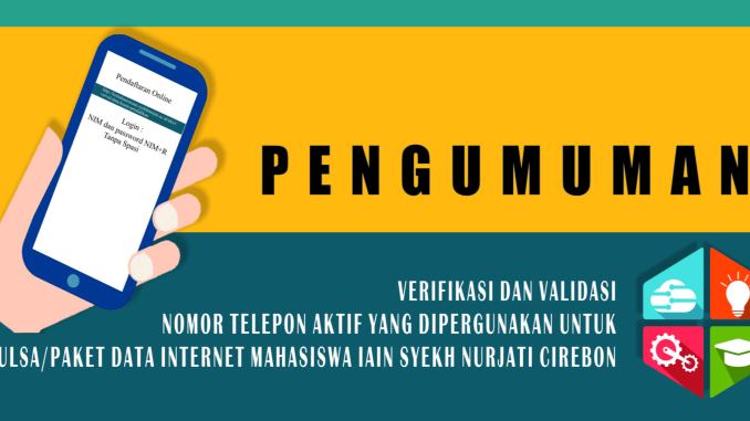 Pengumuman Setiap Mahasiswa segera Verifikasi dan Validasi Nomor Telepon Aktif untuk Data Internet