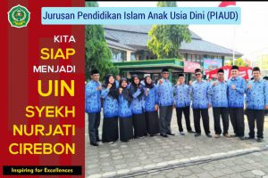Seluruh Lapisan Cipitas Akademika Mendukung Tranformasi Insitus Agama Islam Negeri Cirebon Syekh Nurjati Cirebon menjadi Univertisa Islam Negeri Syekh Nurjati Cirebon Termasuk didalamnya Jurusan Pendidikan Islam Anak Usia Dini Fakultas Ilmu Tarbiyah dan Keguruan Insitus Agama Islam Negeri Cirebon Syekh Nurjati Cirebon.