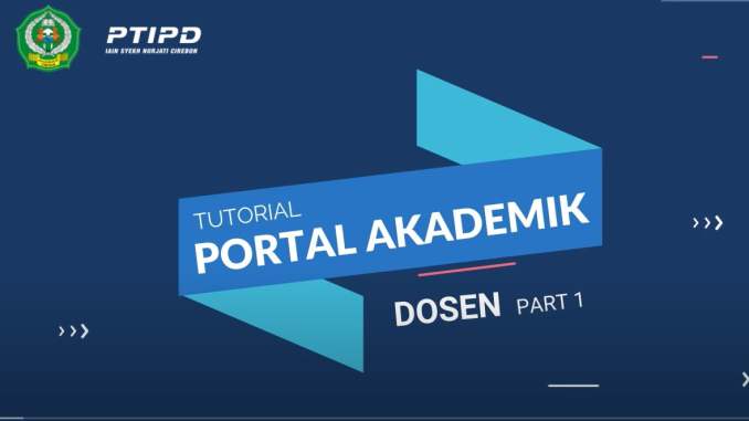 TUTORIAL PORTAL AKADEMIK UNTUK DOSEN PART-1