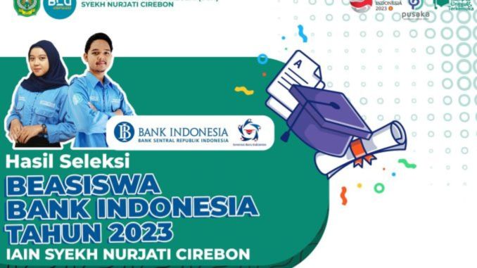 Hasil Seleksi Beasiswa Bank Indonesia Tahun 2023
