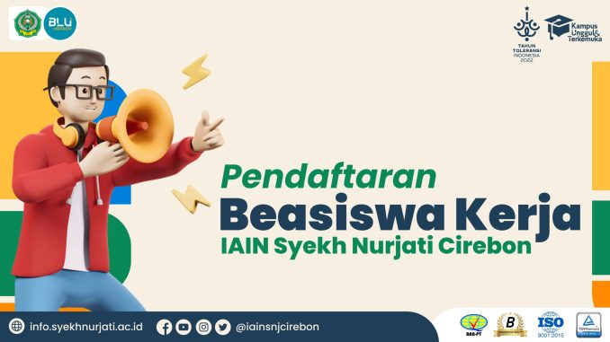 Pendaftaran Beasiswa Kerja IAIN Syekh Nurjati Cirebon Tahun 2023