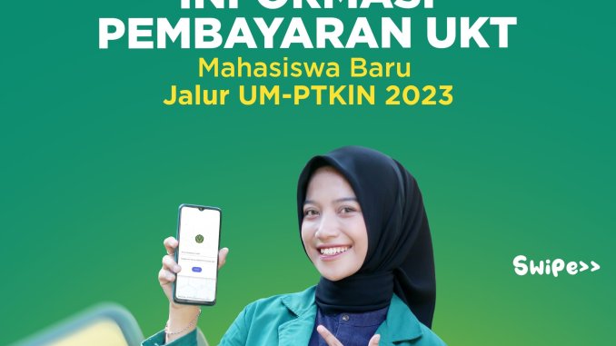 INFORMASI PEMBAYARAN UKT MAHASISWA BARU JALUR UM-PTKIN 2023